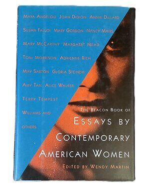 The Beacon Book of Essays by Contemporary American Women, Edited by Wendy Martin